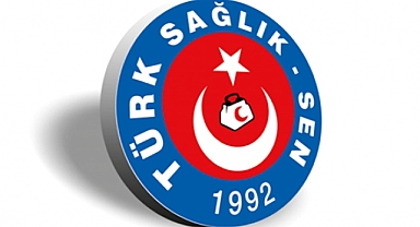 Türk Sağlık-Sen, Kahramanmaraş’ta İş Bırakma Eylemi Yapacak!
