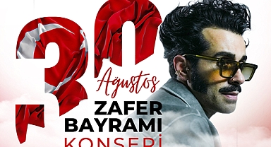 Zafer Bayramı Coşkusu Gökhan Türkmen Konseriyle Taçlanacak!
