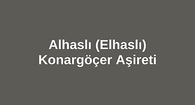 Alhaslı - Elhaslı Konargöçer Aşireti