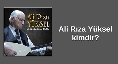 Ali Rıza Yüksel kimdir?