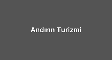 Andırın Turizmi