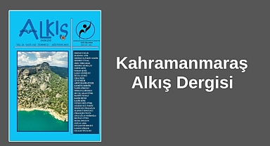 Kahramanmaraş Alkış Dergisi: Kültür ve Sanatın Birleştiği Yayın