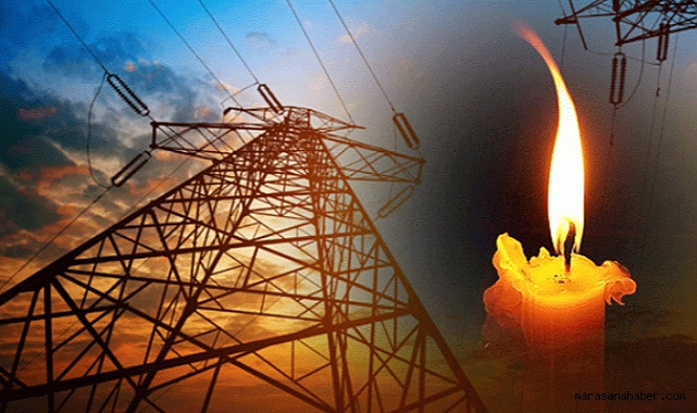 Kahramanmaraş’ta 4 ilçede Elektrik Kesintisi! İşte Etkilenecek mahalleler