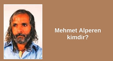Mehmet Alperen kimdir?