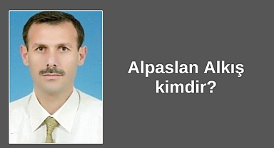 Prof. Dr. Alpaslan Alkış kimdir?