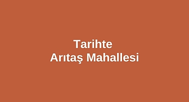 Tarihte Arıtaş Mahallesi