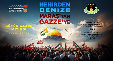 Kahramanmaraş, Gazze için meydanlara çıkıyor!