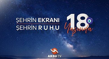 Kahramanmaraş’ın televizyonu AKSU TV 18 yaşında!