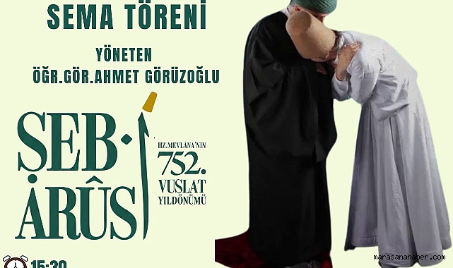 Hz. Mevlâna Tasavvuf Musikisi ve Sema Töreniyle Anılacak!