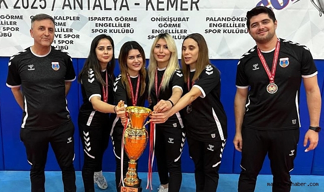 Kahramanmaraş'ın Kadın Goalball Takımı Şampiyon oldu!
