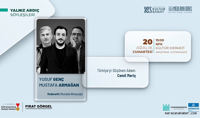 Kahramanmaraş'ta “Cemil Meriç” Konuşulacak!