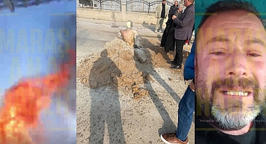 Kahramanmaraş’ta kendini yakan adam öldü!