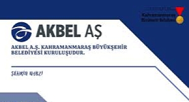 AKBEL Personel Alımı Başladı mı? Son Gün ne zaman? Kahramanmaraş Belediyesi duyurdu