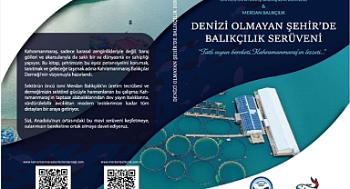 Kahramanmaraş’ta Balıkçılık Tarihi Kitap Oldu!