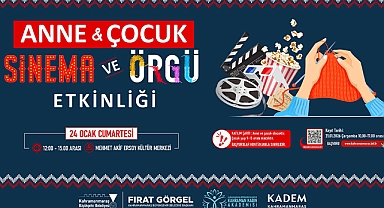 Kahramanmaraş’ta Sinema, Örgü ve Keyif Dolu Saatler Anne ve Çocukları Bekliyor!