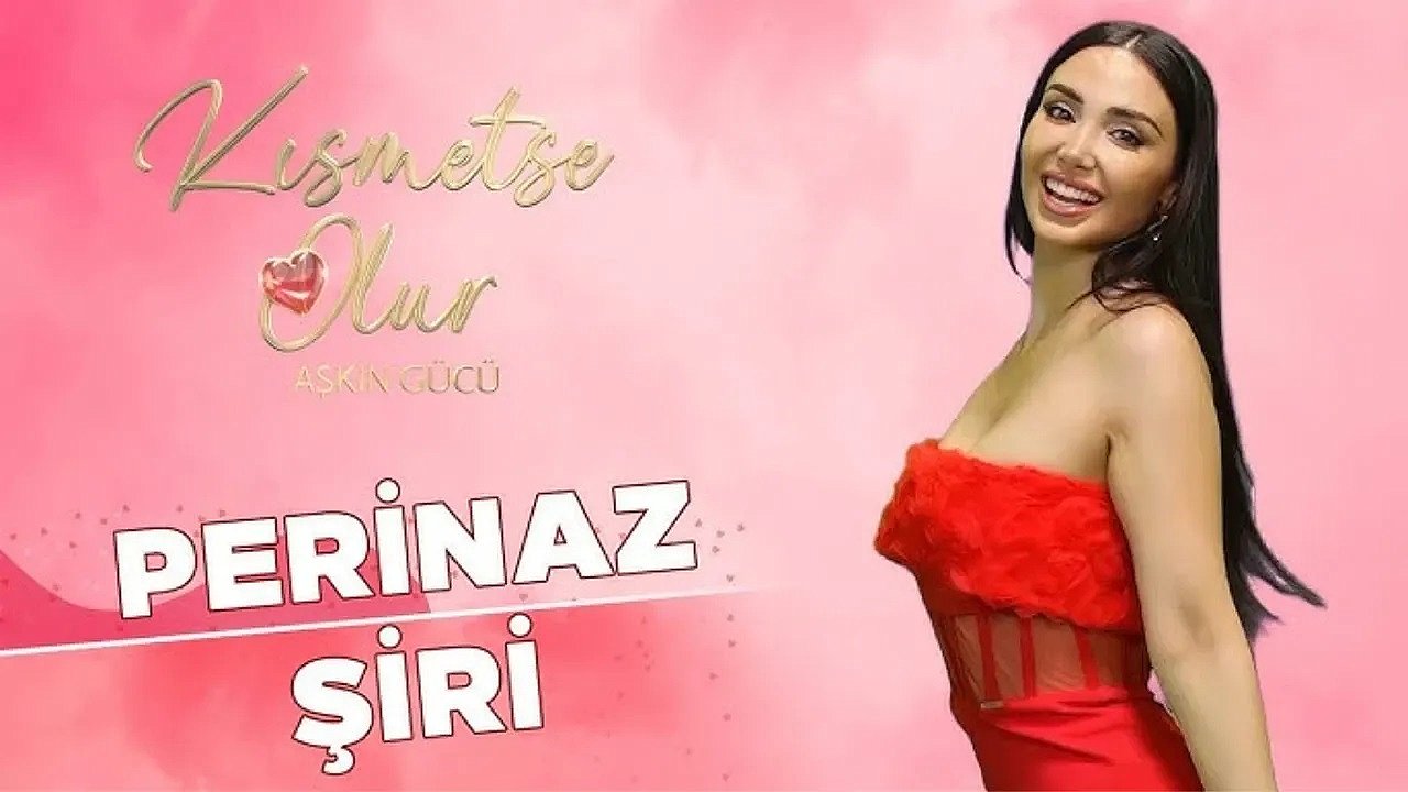 Kısmetse Olur Perinaz Şiri Kimdir? Kaç Yaşında, Nereli ve Ne İş Yapıyor? İşte Peri’nin Bilinmeyenleri!