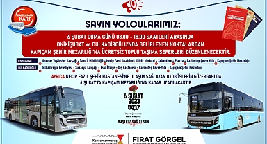 Kahramanmaraş’ta deprem şehitliğine ücretsiz ulaşım!