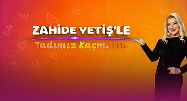 Zahide Yetiş’le Tadımız Kaçmasın Ne Zaman Başlıyor? Yayın Günü ve Saati Belli Oldu