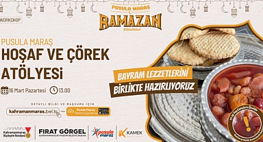 Kahramanmaraş’ta “Hoşaf ve Çörek Atölyesi” başlıyor!