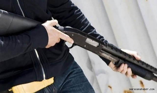 Kahramanmaraş’ta pompalı saldırı!