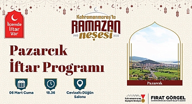 Ramazan’ın Bereketi Pazarcık’ta Kurulacak İftar Sofrasında Paylaşılacak!