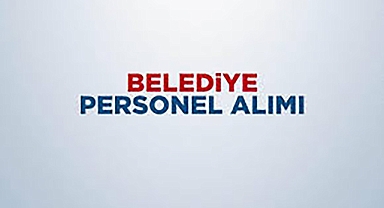 Kahramanmaraş’ta Belediye'den bugün başlayıp bugün biten personel alım ilanı! 8 kişi alınacak