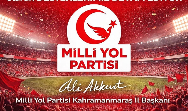Milli Yol Partisi’nden Kahramanmaraşspor’a Tam Destek: 100 Taraftara Bilet Müjdesi!