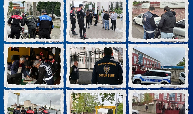 Kahramanmaraş'ta okul çevrelerinde sıkı denetim!