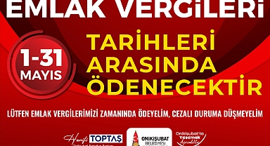 Onikişubat Belediyesi’nden Emlak Vergisi hatırlatması!