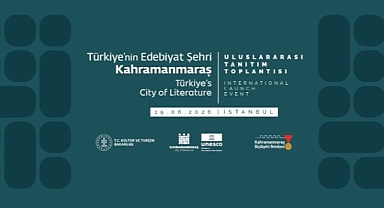Kahramanmaraş, UNESCO Edebiyat Şehri Kimliğini İstanbul’da Tanıtacak!
