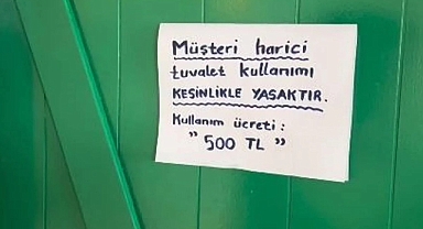 Tuvalet kullanmak 500 TL!