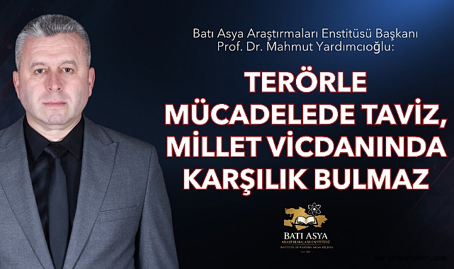 Yardımcıoğlu: Terörle mücadelede taviz, millet vicdanında karşılık bulmaz