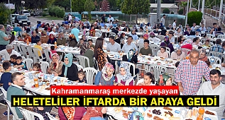 Heleteliler Kafum'da İftarda Bir Araya Geldi