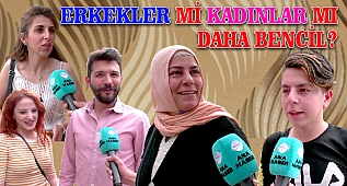 KADINLAR MI DAHA BENCİL YOKSA ERKEKLER Mİ