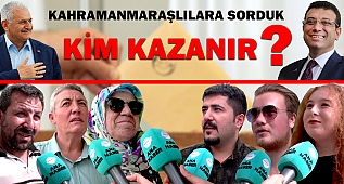 Kahramanmaraşlılara sorduk: İmamoğlu mu Yıldırım mı kazanır?