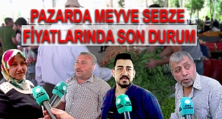 Pazarda meyve sebze fiyatlarında son durum