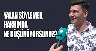 Yalan söylemek hakkında ne düşünüyorsunuz?