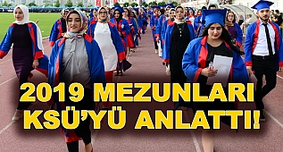 2019 Mezunları KSÜ'yü Anlattı