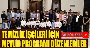 Temizlik İşçileri İçin Mevlid Programı Düzenlediler