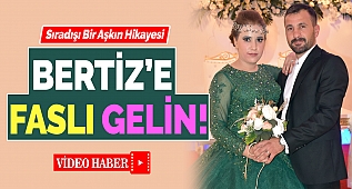 Kahramanmaraş Bertiz'e Faslı Gelin!