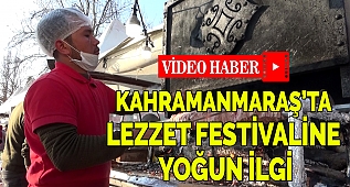 Kahramanmaraş'ta Lezzet Festivaline Yoğun İlgi