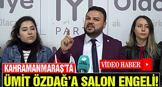 Kahramanmaraş'ta Ümit Özdağ'a salon engeli