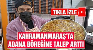 Kahramanmaraş'ta Adana Böreğine Talep Arttı 