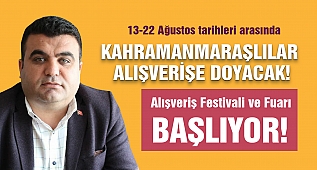 Bu festivalde Kahramanmaraşlılar Alışverişe Doyacak!