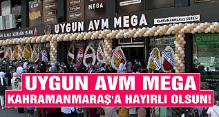 Uygun AVM Mega Kahramanmaraş'a Hayırlı Olsun!